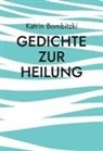Katrin Bombitzki - Gedichte zur Heilung