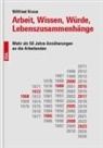 Wilfried Kruse - Arbeit, Wissen, Würde, Lebenszusammenhänge