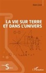 Alain Giret - La vie sur Terre et dans l'Univers