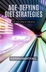 Kieran Nightfall - Age-Defying Diet Strategies