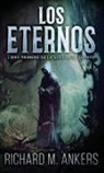 Richard M. Ankers - Los Eternos