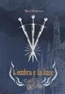 Milo Marogian - L'ombra e la luce