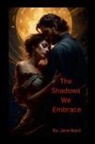 Stephanie Ward, Charles Martin - The Shadows We Embrace
