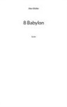 Alex Gfeller - 8 Babylon