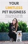 Karly Edwards - Your Limitless Pet Business