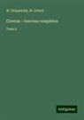 M. Charpentier, M. Gréard - Ciceron - Oeuvres completes