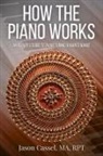 Jason Cassel - How the Piano Works