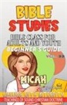 Guillermo Doris McBride - Bible Class for Adults and Youth, Beginner's Guide - Micah