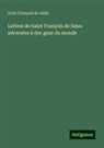 Saint François de Sales - Lettres de Saint François de Sales adressées à des gens du monde