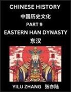 Yilu Zhang - Chinese History (Part 9) - Eastern Han Dynasty, Guide to Self-Learn, Easy Lessons for Beginner Students of Mandarin Language, Ancient Culture, Learn Reading Simplified Characters, Rise and Fall of Emperors, King and Queens, Kids, Teens, Young and Adults