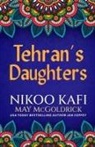 Jan Coffey, Nikoo Kafi, May Mcgoldrick - Tehran's Daughters
