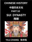 Yilu Zhang - Chinese History (Part 10) - Sui Dynasty, Guide to Self-Learn, Easy Lessons for Beginner Students of Mandarin Language, Ancient Culture, Learn Reading Simplified Characters, Rise and Fall of Emperors, King and Queens, Kids, Teens, Young and Adults, Teacher