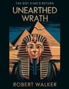 Robert Walker - Unearthed Wrath