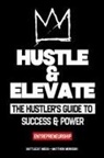 Battlecat Media, Matthew Merkoski - Hustle & Elevate
