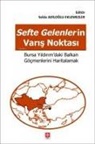 Selda Adiloglu Eklemezler - Sefte Gelenlerin Varis Noktasi