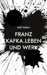 Rolf Helfert - Franz Kafka