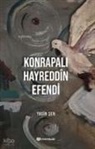 Yasin Sen - Konrapali Hayreddin Efendi