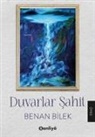 Benan Bilek - Duvarlar Sahit