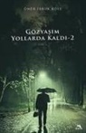 Ömer Faruk Köse - Gözyasim Yollarda Kaldi-2