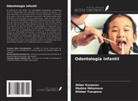 Madina Ilkhomova, Akbar Kuryazov, Dilobar Yusupova - Odontologia infantil
