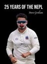Steve Graham - 25 Years of the NEPL