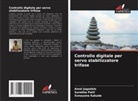 Amol Jagadale, Sunayana Kakade, Surekha Patil - Controllo digitale per servo stabilizzatore trifase