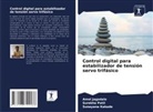 Amol Jagadale, Sunayana Kakade, Surekha Patil - Control digital para estabilizador de tensión servo trifásico