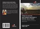 SUNITA PARIHAR, Vineet Soni - STRESS DA SICCITÀ: ADATTAMENTI BIOCHIMICI E BIOFISICI NELLE PIANTE