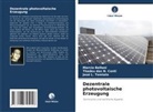 Marcio Belloni, Thadeu das N Conti, Thadeu das N. Conti, José Tomiato, José L. Tomiato - Dezentrale photovoltaische Erzeugung