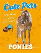 Ruth Percival - Cute Pets! And How to Care For Them: Ponies