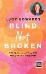 Lucy Edwards - Blind Not Broken