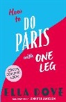 Ella Dove - How to do Paris with One Leg