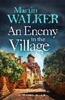 Martin Walker - An Enemy in the Village