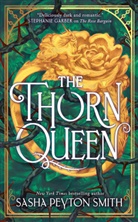 Sasha Peyton Smith - The Thorn Queen