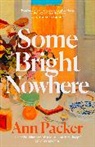 Ann Packer, Packer Ann - Some Bright Nowhere