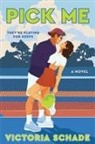 Victoria Schade, Schade Victoria - Pick Me