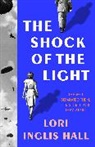 Lori Inglis Hall, Lori Inglis Hall - The Shock of the Light