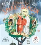 Michael Sheen, Sheen Michael, Jess Webb, Webb Jess, Sarah Massini, Massini Sarah - A Home for Spark the Dragon