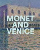 Melissa E Buron, Melissa E. Buron, André Dombrowski, Donato Esposito, Félicie Faizand De Maupeou, Niles Luther... - Monet and Venice