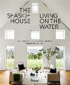 Douglas Friedman, Martha Stewart, Nick Voulgaris - The Seaside House