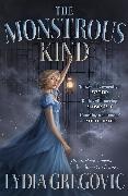 Lydia Gregovic - The Monstrous Kind a sweepingly romantic, atmospheric gothic fantasy