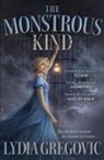 Lydia Gregovic - The Monstrous Kind