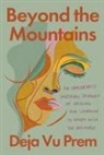 Deja Vu Prem - Beyond the Mountains