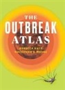 Rebecca Katz, MacKenzie S Moore - The Outbreak Atlas