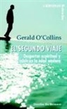 Gerald O'Collins - El segundo viaje : despertar espiritual y crisis en la edad madura