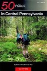 Tom Thwaites - 50 Hikes in Central Pennsylvania