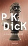 Philip K. Dick - El mundo que Jones creó