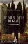 Sébastien Altounian - Le roi au coeur de glace