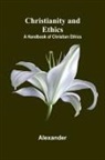Alexander - Christianity and Ethics