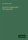 Ernst Moritz Arndt - Versuch in vergleichender Völkergeschichte